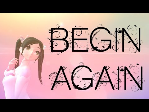 [MMD] Begin Again (Model Request)