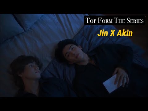 Top Form The Series - Jin X Akin (Thai BL)