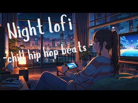 Night lofi hip hop beats for deep relaxing #chillmusic  #lofihiphop #nightmusic #lofibeats