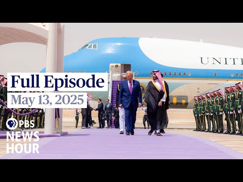 PBS News Hour full episode, May 13, 2025
