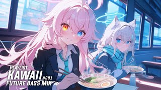 [Playlist]🌺Kawaii EDM & Kawaii Future Bass 2025🌺EDM, Cute, sweet anime Music, かわいい音楽 #01