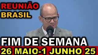 Reunião de Fim de Semana 26 Maio-1 junho 2025 PORTUGUES BRASIL