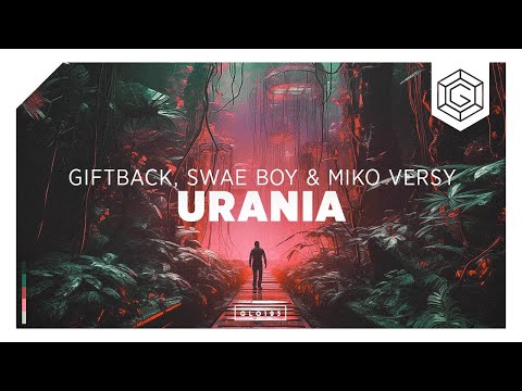 GIFTBACK, Swae Boy & Miko Versy - Urania