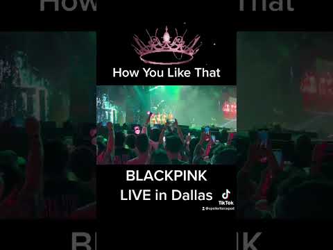 BLACKPINK - How You Like That Live in Dallas