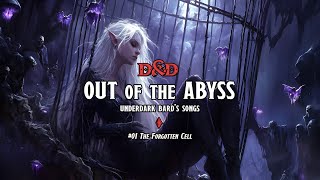 Underdark Bard Song #1 – "The Forgotten Cell" | Out of the Abyss DnD Music by Starbard