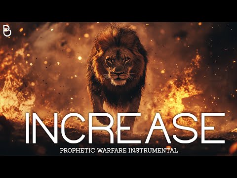 LORD INCREASE ME | Prophetic Warfare Prayer Instrumental