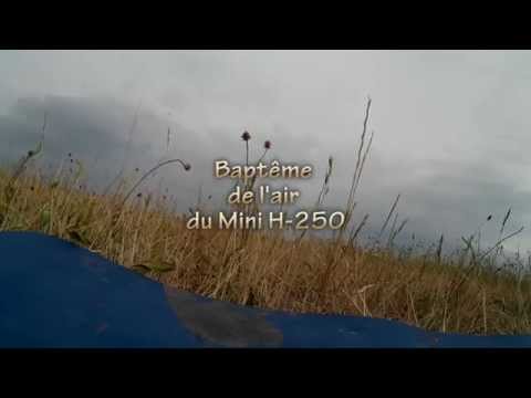 Le premier vol avec notre mini h-250