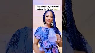 "Praise the Lord, O My Soul! As Long As We Live 🙏#PraiseTheLord #Worship #ChristianMotivation #Faith