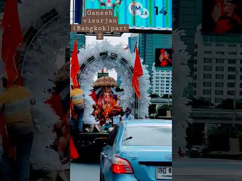 #2022 #ganeshchaturthi  #ganpativisarjan #ganpatibappamorya  #sathorn #yatra #bangkok #thailand