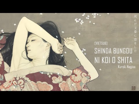 [VIETSUB] Shinda bungou ni koi o shita - Kuroki Nagisa / 黒木渚 - 死んだ文豪に恋をした