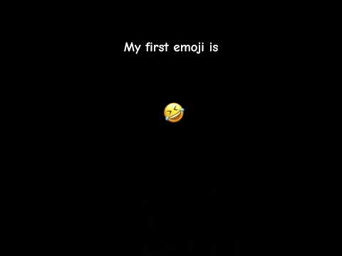 My first emoji is 🤣