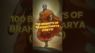 100 benefits of Brahmacharya🚩🕉️| Power of Brahmacharya #shorts #brahmacharya #celibacy #viral