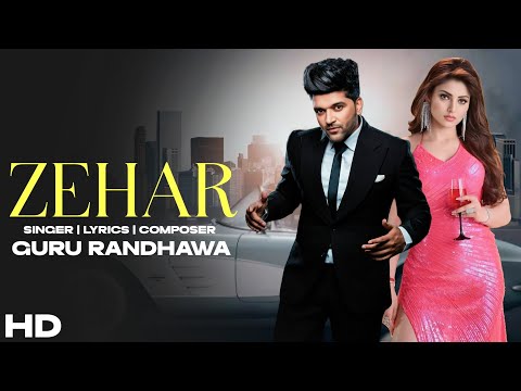 Zehar | Guru Randhawa | Uravashi Rautela | New Punjabi Song 2025 | New Punjabi Hit | New songs