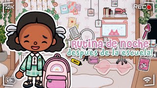 RUTINA DE NOCHE DESPUÉS DE LA ESCUELA 📚*aesthetic* |CON VOZ 🎙| // Toca Lexa