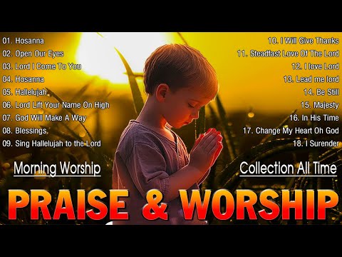TOp 100 Best Morning Worship Songs For Prayers 2025 🙏 Reflection of Praise & Worship Songs