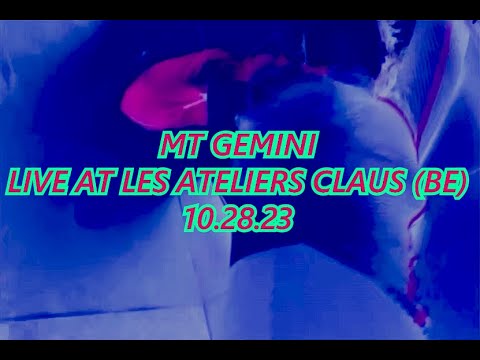 MT Gemini live @ Les Ateliers Claus 10.28.23