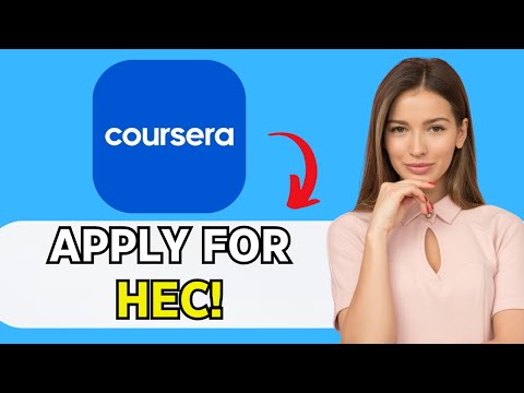 NEW! HOW TO EASILY APPLY FOR COURSERA HEC IN 2025!
