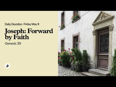 Joseph: Forward by Faith – Daily Devotional