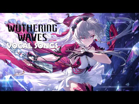 Wuthering Waves Vocal Songs 2025 OST Collection