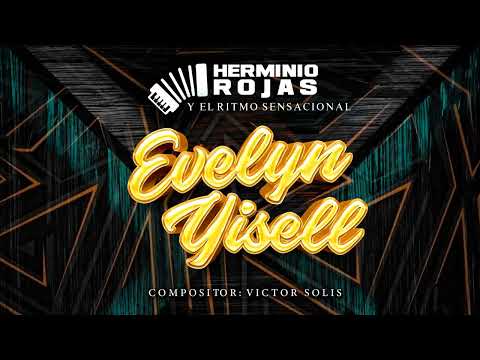 Evelyn Yisell - Herminio Rojas y El Ritmo Sensacional