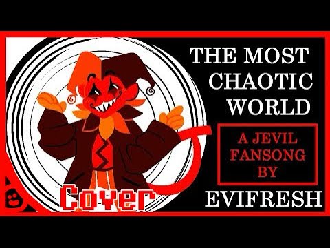 THE MOST CHAOTIC WORLD (A Jevil Fansong) (COVER!)