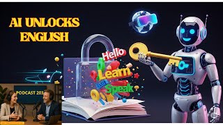 Learn English Made Easy: AI & Virtual Worlds Are Waiting For You . Episode 203