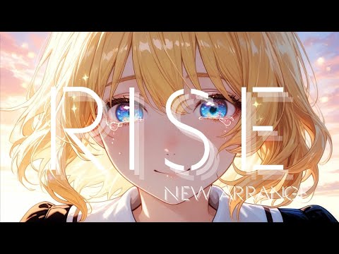 【Emotional EDM】RISE（new arrange）｜Piano & Emotional Future Bass｜オリジナル曲