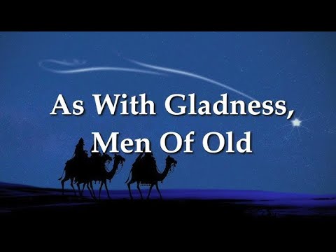 As With Gladness, Men of Old