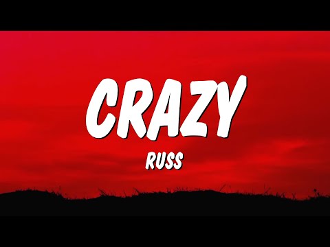 Russ - Crazy (Lyrics)