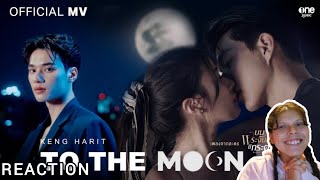 REACTION l KENG HARIT - To The Moon [OFFICIAL MV] l OST.