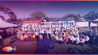 360 Experience of The Royal Expedition By HRH The Sultan of Johor 2016. Day 3 Part 1