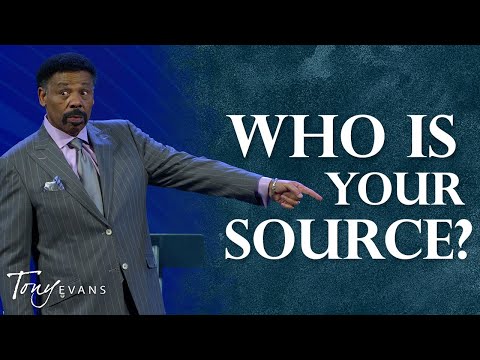 The Power of Recognizing God as Your Source | Tony Evans Highlight
