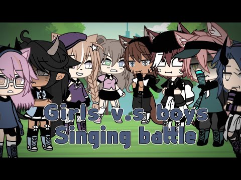 Girls VS Boys Singing battle {Gacha life} |Like|Comment|Enjoy|Read description|