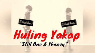 Huling Yakap - Still One & Yhanzy