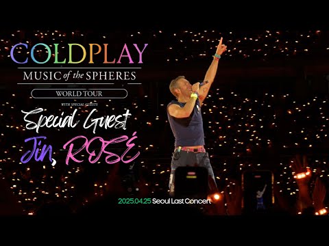[Full] COLDPLAY 내한공연 6회차 : MUSIC of the SPHERES / 250425 @고양종합운동장