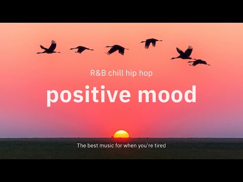 【Playlist】Positive mood✨🎧疲れたときに聴きたい音楽『R&B Hip-Hop』【作業用BGM】