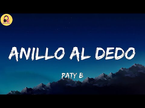 Paty B-Anillo al dedo (Letra/Lyrics)