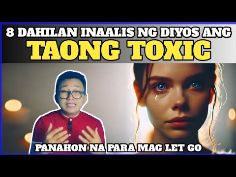 8 SIGNS na INAALIS ng Diyos ang TOXIC sa buhay mo (At bakit mo dapat HAYAAN) | Brain Power 2177