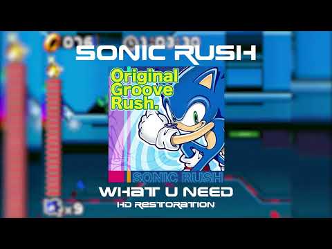 Sonic Rush - What U Need (Restored)