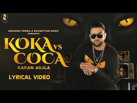 Koka vs Coca : Karan Aujla (Lyrical Video) | Himansh Verma | Navrattan Music |  Punjabi Songs