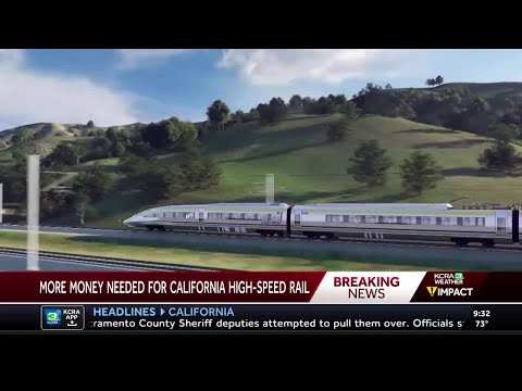 California High Speed Rail’s budget gap could grow to $10.2 billion