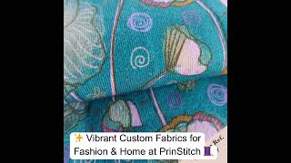 ✨ PrintStitch‘s Custom Fabrics & Patterns: Your Choice for Personalized Style! ✨