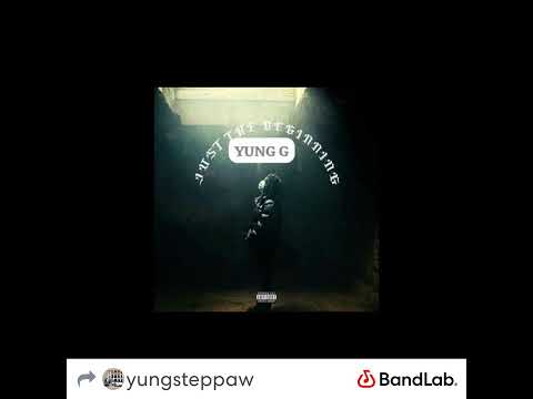 YUNG G - BIG DAWG #justthebeginning