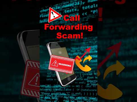 Beware of Call Forwarding SCAM! Protect Yourself from Phone Fraud