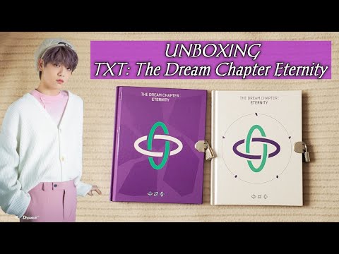 [Unboxing] TXT 투모로우바이투게더 The Dream Chapter: Eternity (Port & Starboard Ver.)