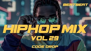 [BEATBEAT] 힙합 시리즈 - CODE DROP VOL 29🎤🔥/ 아놔~ 힙하다는게 이런건가~! 외힙 플레이리스트 / HIPHOP MIX