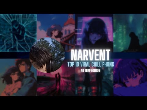 Narvent Top Viral Chill Phonk Songs | Pt. 1