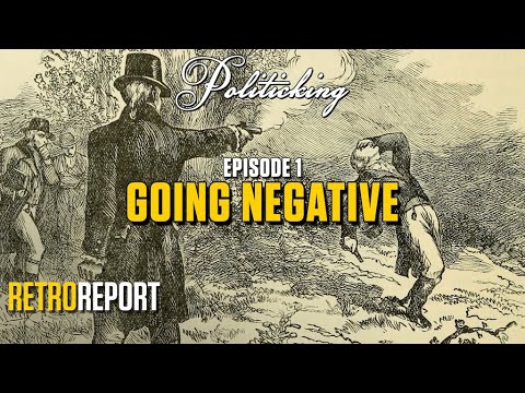 Mud-Slinging and Deadly Duels: How Negative Campaigning Evolved | Retro Report