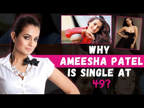 Gadar fame Ameesha Patel REVEALS why she is still single at 49?