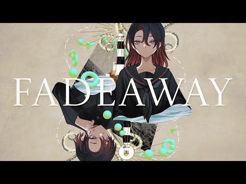 【オリジナルMV】Fadeaway【暁Records公式】